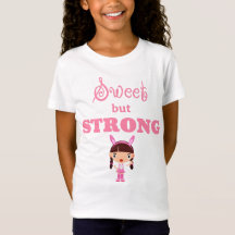 Sweet, aber stark T - Shirt