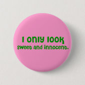Sweet and Innocent Button (Vorderseite)