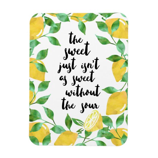 Sweet and Sour Lemon Quote Magnet (Vertikal)
