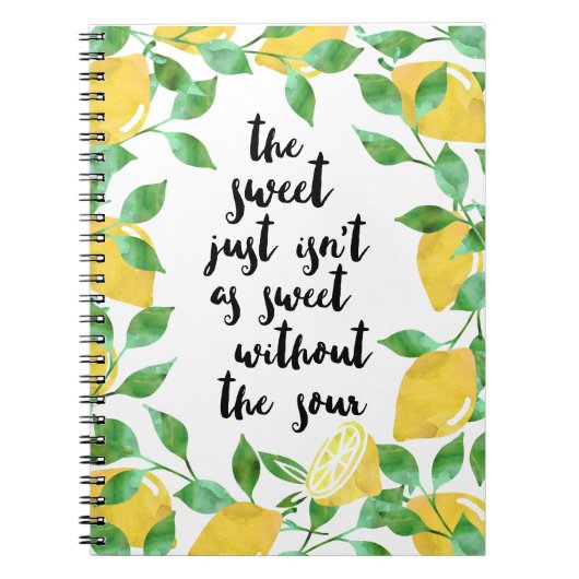 Sweet and Sour Lemon Quote Notebook Notizblock (Vorderseite)