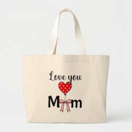 Sweet and stylish “Love You Mom” Jumbo Stoffbeutel