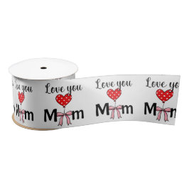Sweet and stylish “Love You Mom” Satinband