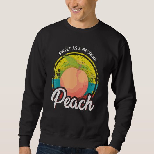 Sweet as a Georgia Peach Funny GA Peach Staat Sweatshirt (Vorderseite)