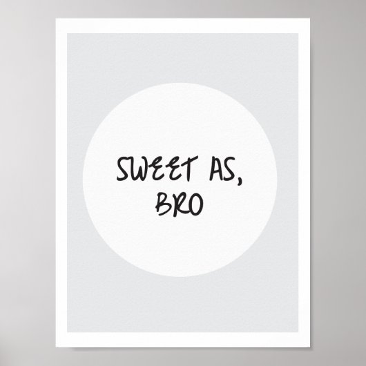 Sweet As, Bro Poster (Vorne)
