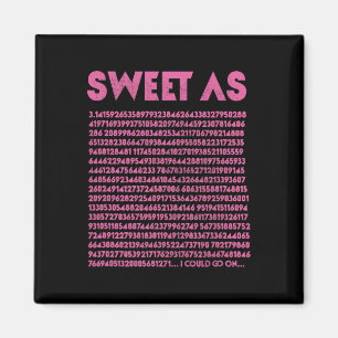 Sweet as Pi 3.14 Mathe Geek Lehrer 3.14 Pi Tag Magnet