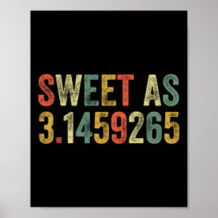 Sweet as Pi Day Funny 3.14 Nummer Lover Funny Math Poster