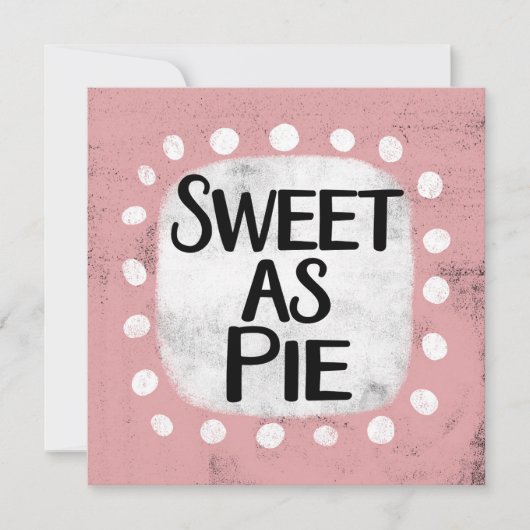 Sweet as Pie Grußkarte Karte (Vorderseite)