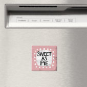 Sweet As Pie Kühlschrank Magnet (In Situ (Geschirrspüler))