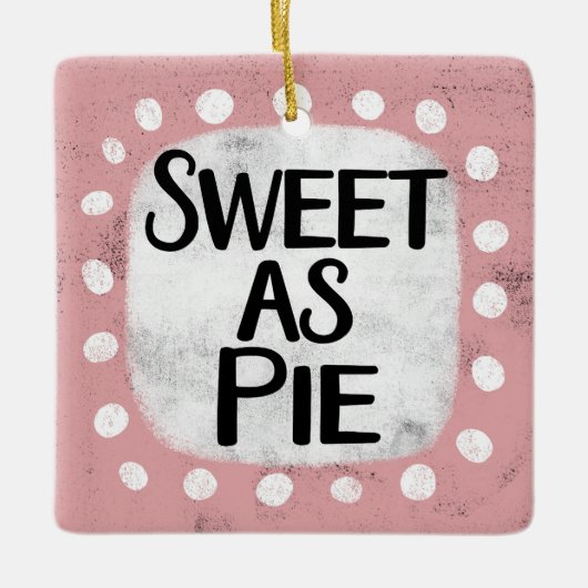 Sweet as Pie Ornament (Vorderseite)