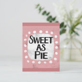 Sweet As Pie Postcard Postkarte (Stehend Vorderseite)