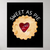 Sweet as Pie Wall Art Poster (Vorne)