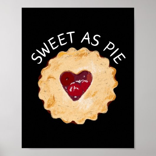 Sweet as Pie Wall Art Poster (Vorne)