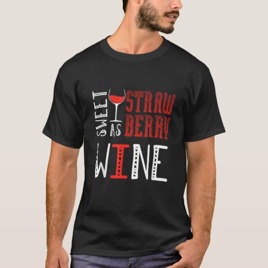 Sweet as Strawberry Wine Lover Winelover Wine T Sh T-Shirt (Vorderseite)