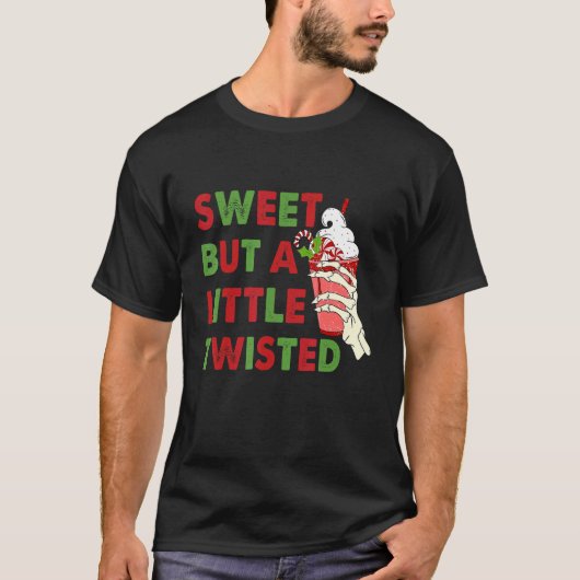 Sweet But A Little Twisted Funny Latte Skeleton Ch T-Shirt (Vorderseite)