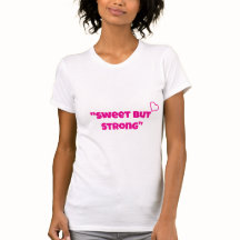 "Sweet But Strong"girl t shirt design