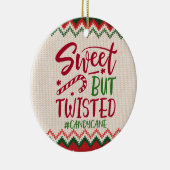 Sweet but Twisted Candy Cane - Funny Christmas Keramik Ornament (Rechts)