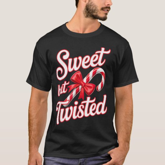 Sweet But Twisted Candy Cane Funny Christmas T-Shirt (Vorderseite)