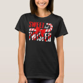 Sweet But Twisted Christmas Candy Cane T-Shirt (Vorderseite)