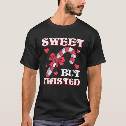 Sweet but twisted Christmas candy cane Xmas Sweet T-Shirt (Vorderseite)