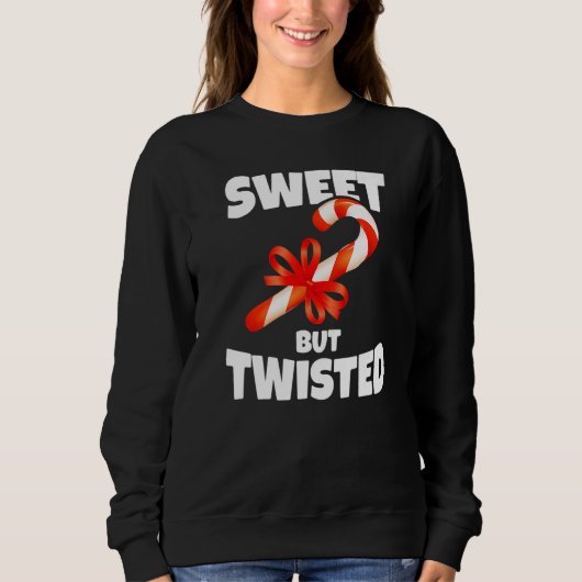 Sweet But Twisted Christmas Sweatshirt (Vorderseite)