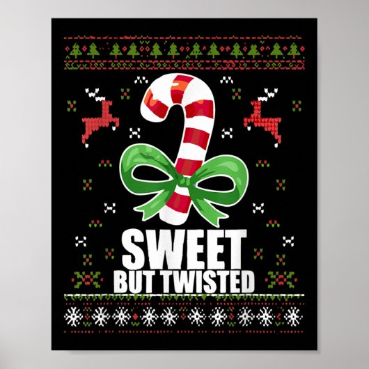 Sweet But Twisted Funny Candy Cane Ugly Christmas Poster (Vorne)