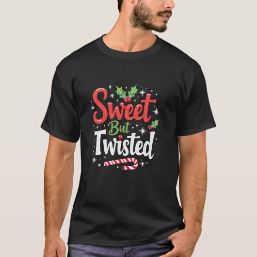 Sweet But Twisted Funny Christmas Candy Cane Xmas  T-Shirt (Vorderseite)
