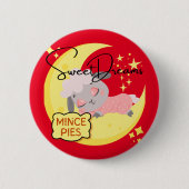 Sweet Dreams and Mince Pies Button (Vorderseite)