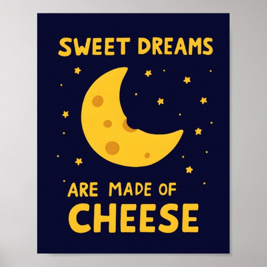 Sweet Dreams Are Made of Cheese Whimsical Night  Poster (Vorne)