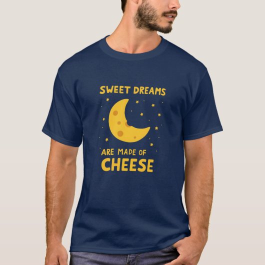 Sweet Dreams Are Made of Cheese Whimsical Night T-Shirt (Vorderseite)