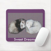 Sweet Dreams Ferrets Mousepad (Mit Mouse)