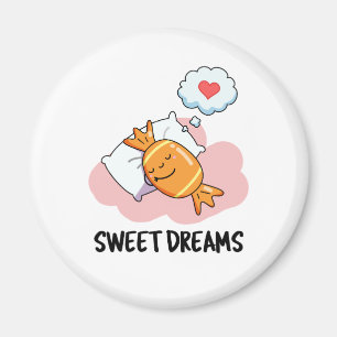 Sweet Dreams Funny Candy Pub Magnet