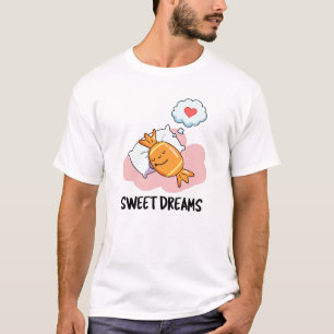 Sweet Dreams Funny Candy Pub T-Shirt