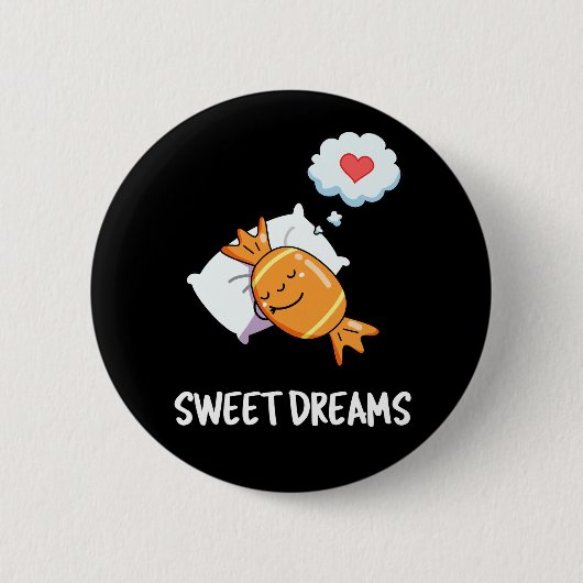 Sweet Dreams Funny Candy Pun Dark BG Button (Vorderseite)
