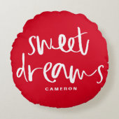 Sweet Dreams Hand Letting Red Custom Rundes Kissen (Vorderseite)