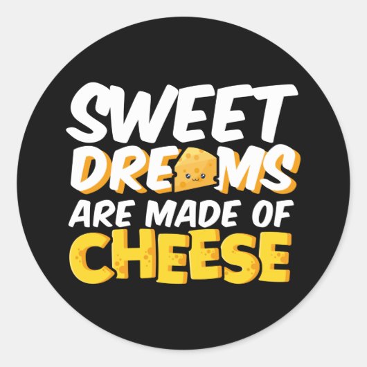 Sweet Dreams Made Cheese Funny Cheese Lover Pun Runder Aufkleber (Vorderseite)