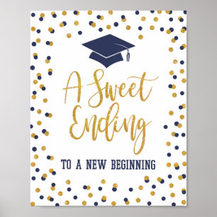 Sweet End to a New Beging Abschluss Sign Poster