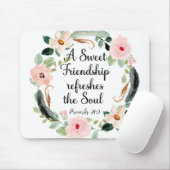 Sweet Friendship Floral Sprichwörter 27:9 Christli Mousepad (Mit Mouse)