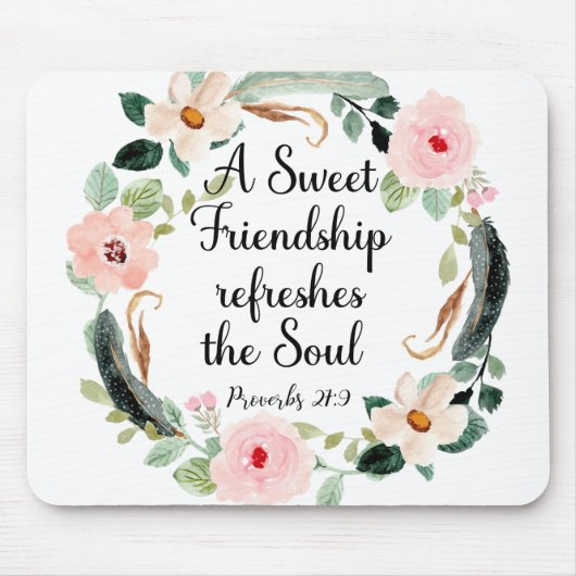 Sweet Friendship Floral Sprichwörter 27:9 Christli Mousepad (Vorne)