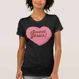 Sweet Jesus Candy Heart, Ladys T-Shirt