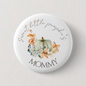 Sweet Little Pumpkin Fall Baby Shower Button Mommy (Vorderseite)