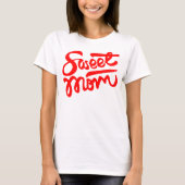 Sweet Mama T-Shirt (Vorderseite)