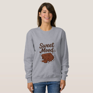 Sweet Mood Chocolate Smile & Cute Happy Chocolate Sweatshirt