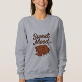 Sweet Mood Chocolate Smile & Cute Happy Chocolate Sweatshirt (Vorderseite)