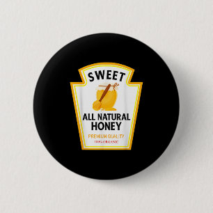 Sweet Natural Honey Funny Condition Kostüm Party Button