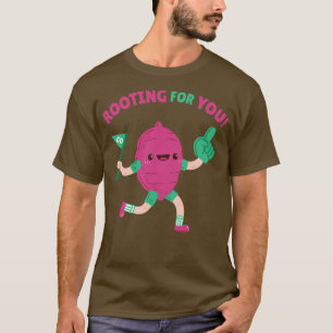 Sweet Potato Rooting für Sie positive Worte T-Shirt