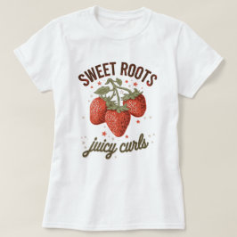 "Sweet Roots" Erdbeer-Haar-Schätzungs-T-Shirt T-Shirt