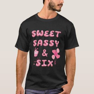 Sweet Sassy Six Happy 6th Birthday Text Cake Ballo T-Shirt