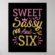 Sweet Sassy und Six, Funny Geburtstags-Redewendung