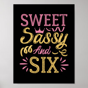 Sweet Sassy und Six, Funny Geburtstags-Redewendung Poster
