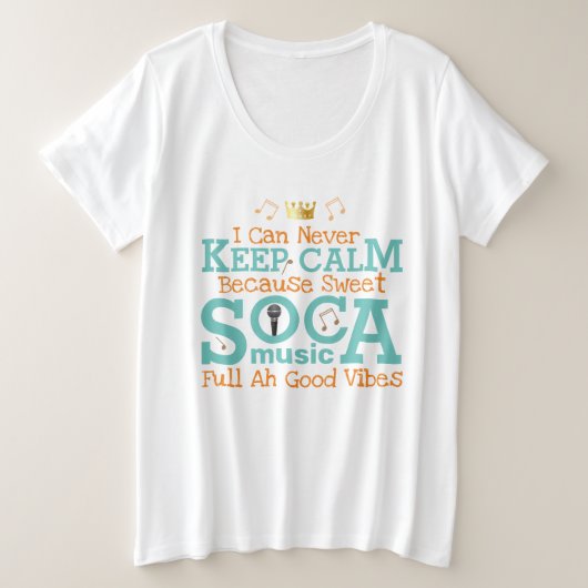 Sweet SOCA Behalte Calm Große Größe T-Shirt (Design vorne)